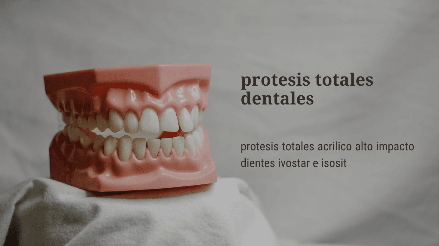 Prótesis dentales Totales